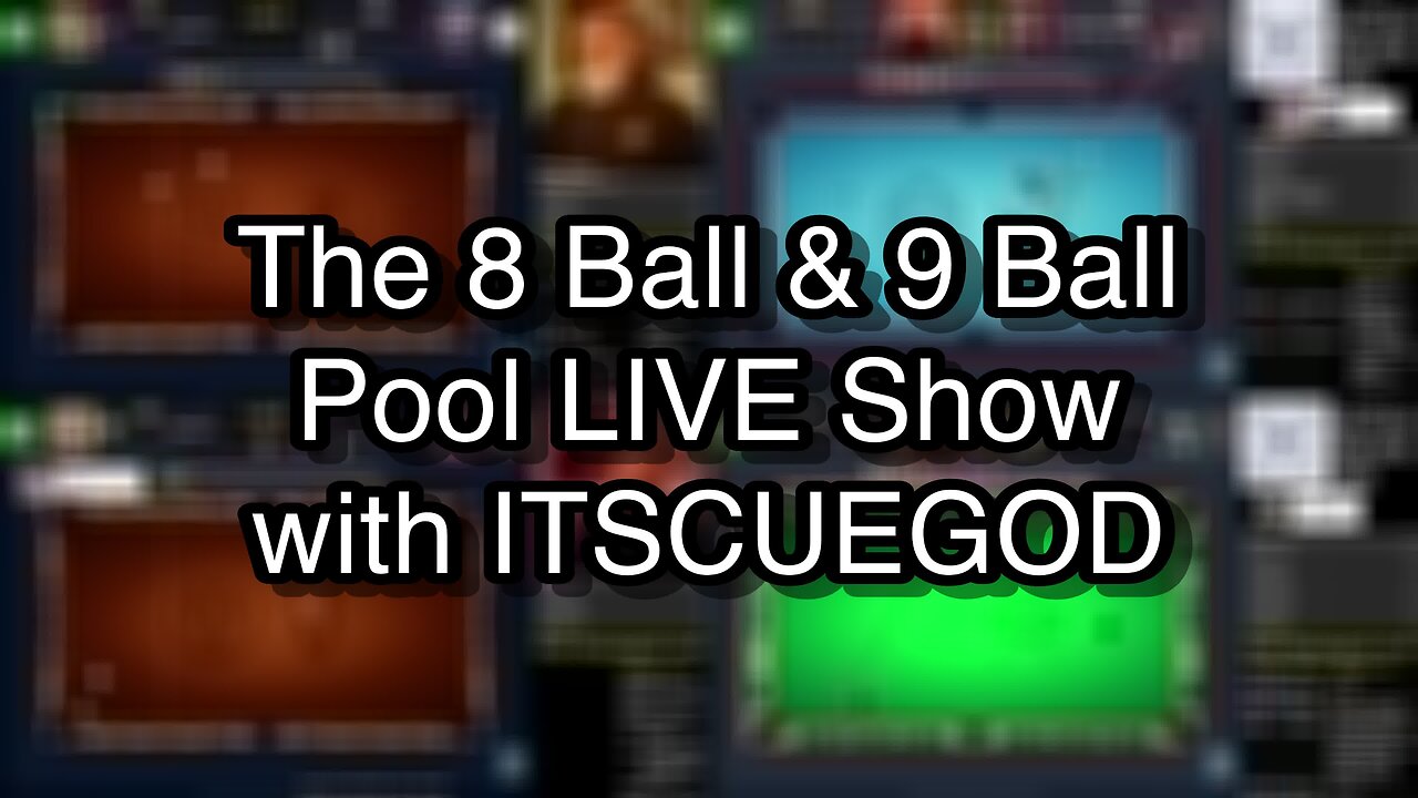 The 8 Ball & 9 Ball Pool LIVE Show with ITSCUEGOD