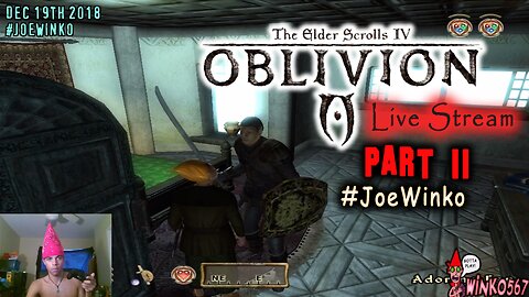 Elder Scrolls IV Oblivion Live Stream Part 11 (Dec 19th 2018) - Joe Winko