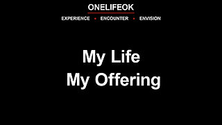 My Life My Offering - Sun 6/22/25