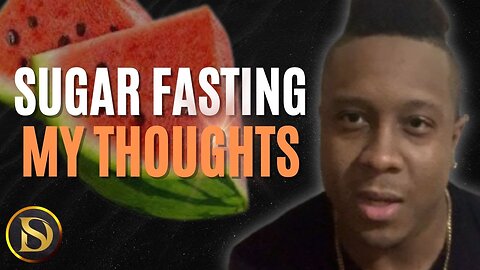 SUGAR FASTING Day 10: My thoughts so far on Sugar Fasting