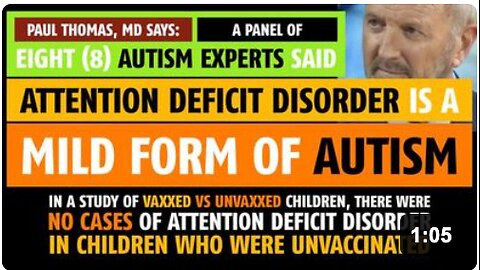 A panel of autism experts say Attention Deficit Disorder is a mild form of autism, Paul Thomas, MD