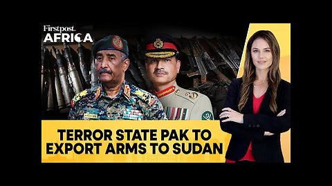 Pakistan Inks $1.5 Billion Defence Deal With Sudan Amid Civil War | Firstpost Africa | N18G
