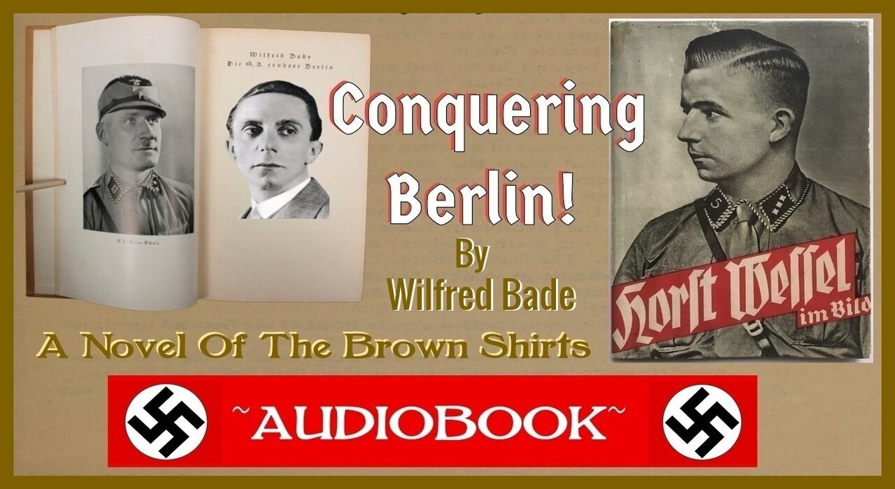 Conquering Berlin ~ Wilfrid Bade. A Novel Of The Brown Shirts.