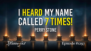 I Heard My Name Called 7 Times! | Episode 1297 | Perry Stone