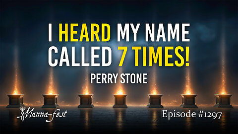 I Heard My Name Called 7 Times! | Episode 1297 | Perry Stone