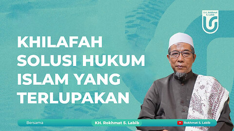 KHILAFAH SOLUSI HUKUM ISLAM YANG TERLUPAKAN