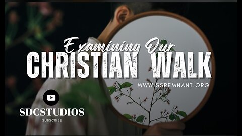 Examining Our Christian Walk