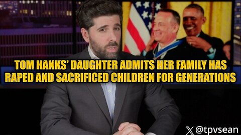 Tom Hanks' Daughter Admits Her Family Has Raped and Sacrificed Children for Generations!