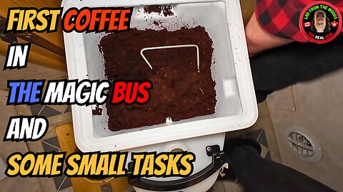 First Coffee In The Magic Bus And Some Small Tasks