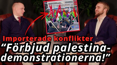 Nu får det vara nog! Förbjud alla utländska demonstrationer - Änglasjö samtalar 13