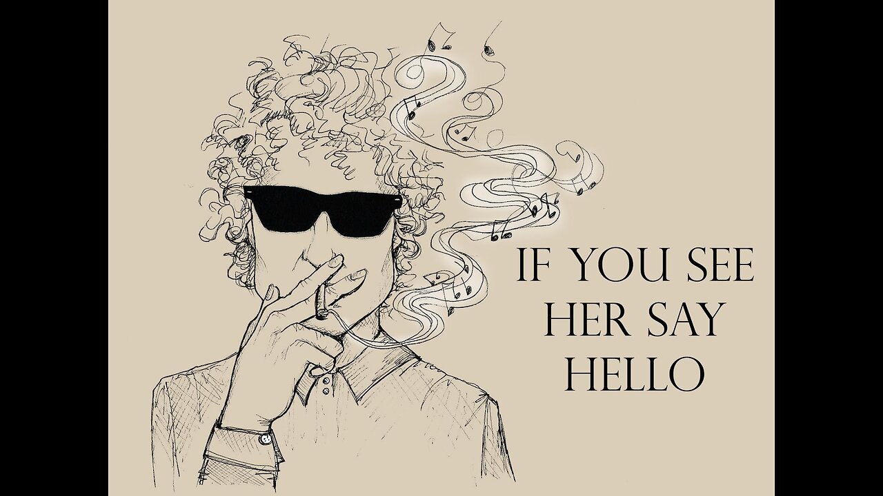 Bob Dylan. If You See Her Say Hello