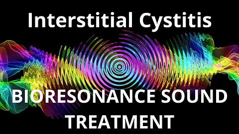 Interstitial Cystitis _ Sound therapy session
