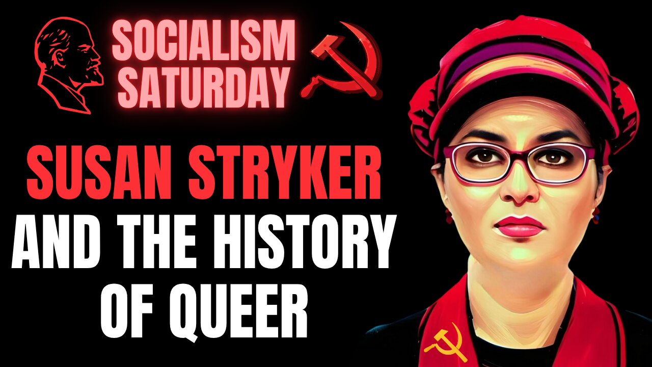 Socialism Saturday: Susan Stryker and the History of Queer