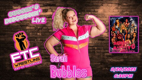 Unpoppable, Unstoppable: Sarah Bubbles Reigns AOG Women’s Champ LIVE – Cussin’ & Discussin’ - #62