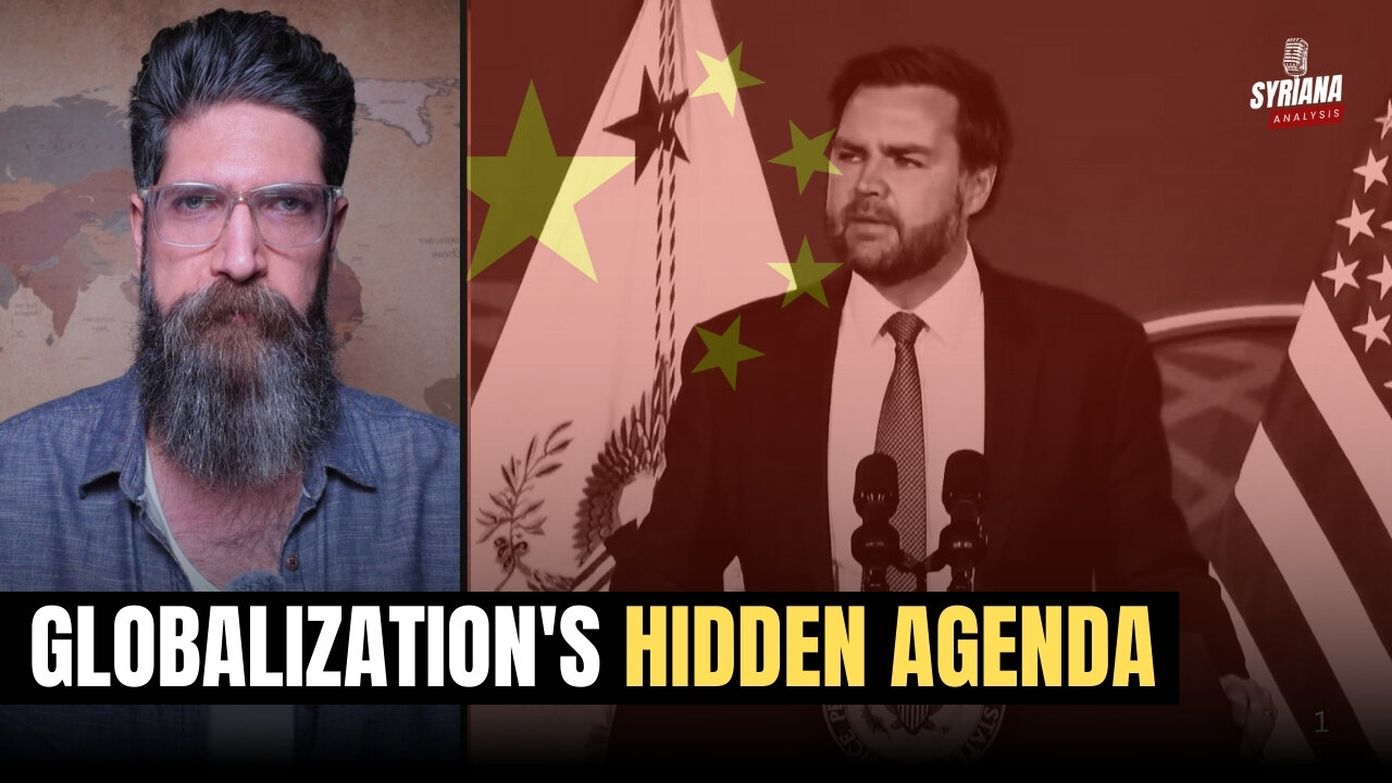 JD Vance MOURNS Globalization Because of China! | Syriana Analysis