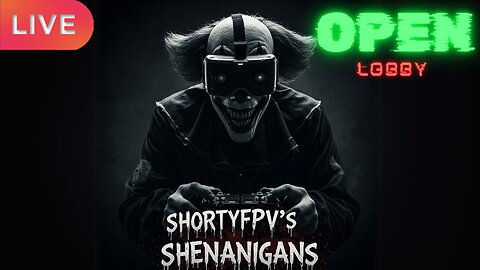 ShortyFPV's SHENANIGANS: Monday Night Simulator MADNESS OPEN LOBBY