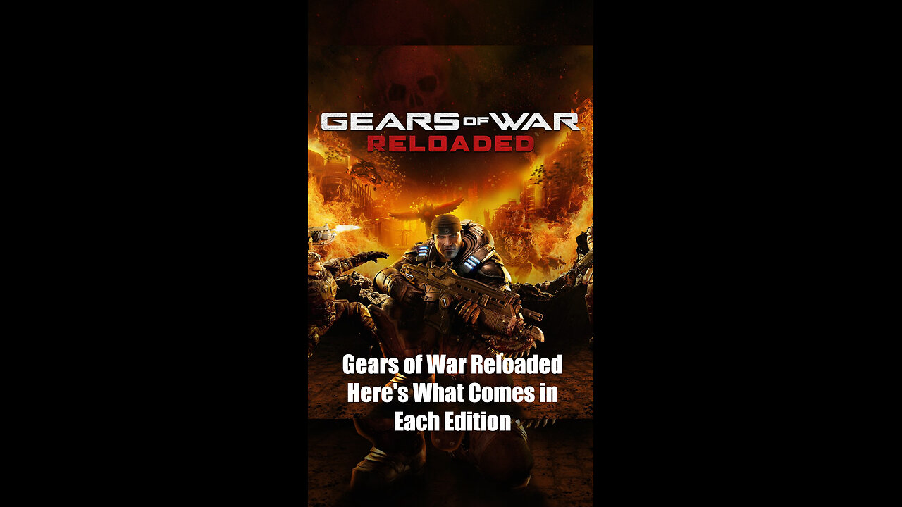 Gears of War Reloaded: Here's What Comes in Each Edition