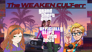 Games Industry Journocalypse! GTA VI Delayed! | CULT-ure WEAK