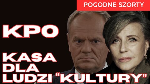 KPO dla "ludzi kultury" | Pogodne Szorty #250