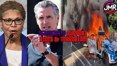 LA Riots continue, Democrats PROTECT and DEFEND Riots