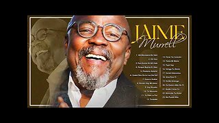 Jaime Murrell - 1 Hora Con Lo Mejor Parte: 3 - Alabanza Musica Cristiana.