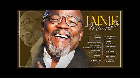 Jaime Murrell - 1 Hora Con Lo Mejor Parte: 3 - Alabanza Musica Cristiana.