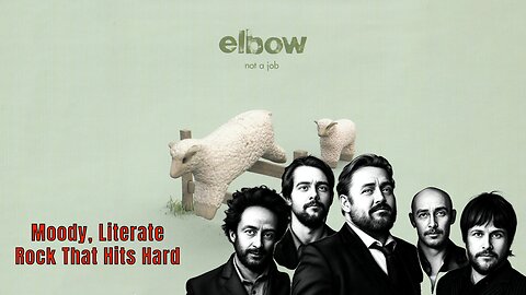 Elbow’s ‘Not a Job’: UK Rock Genius Unleashed from Cast of Thousands!