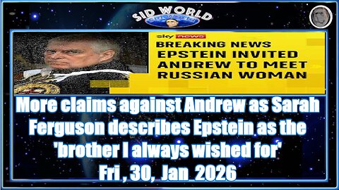 More claims against Andrew as Sarah Ferguson describes Epstein as the 'brother I always wished for'