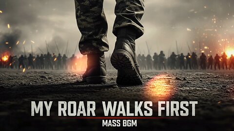 My Roar Walks First | Ultimate Epic Cinematic Mass BGM