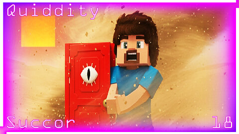 Quiddity – Minecraft Machinima: Succor [Ep 18]