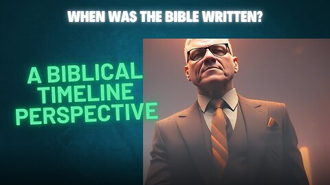 When Was the Bible Written? A Biblical Timeline Perspective