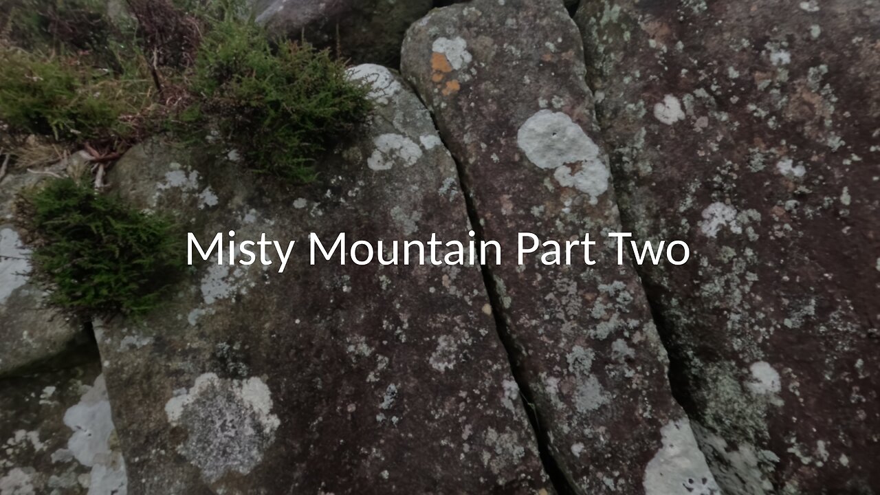 Misty Mountain Part 2