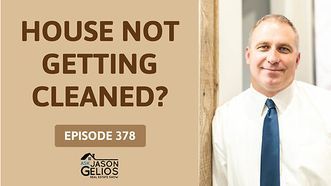 22 Reasons Why Your House Isn't Getting Clean | Ep. 378 AskJasonGelios Show