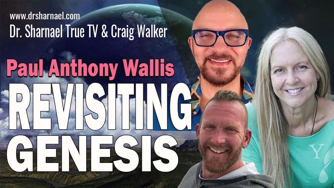 Revisiting Genesis Dr Sharnael Craig Walker Paul Wallis