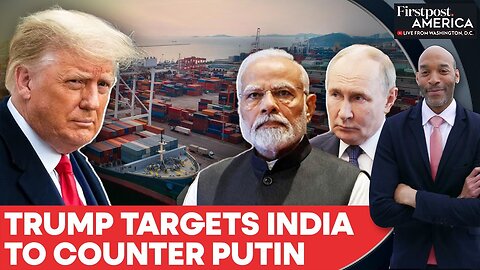 Trump Imposes 25% Tariffs on India, Including "Penalty" Over Russia Ties | Firstpost America | N18G