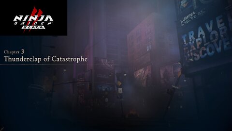 Ninja Gaiden 2 Black Playthrough Chapter 3 (Thunderclap Of Catastrophe)