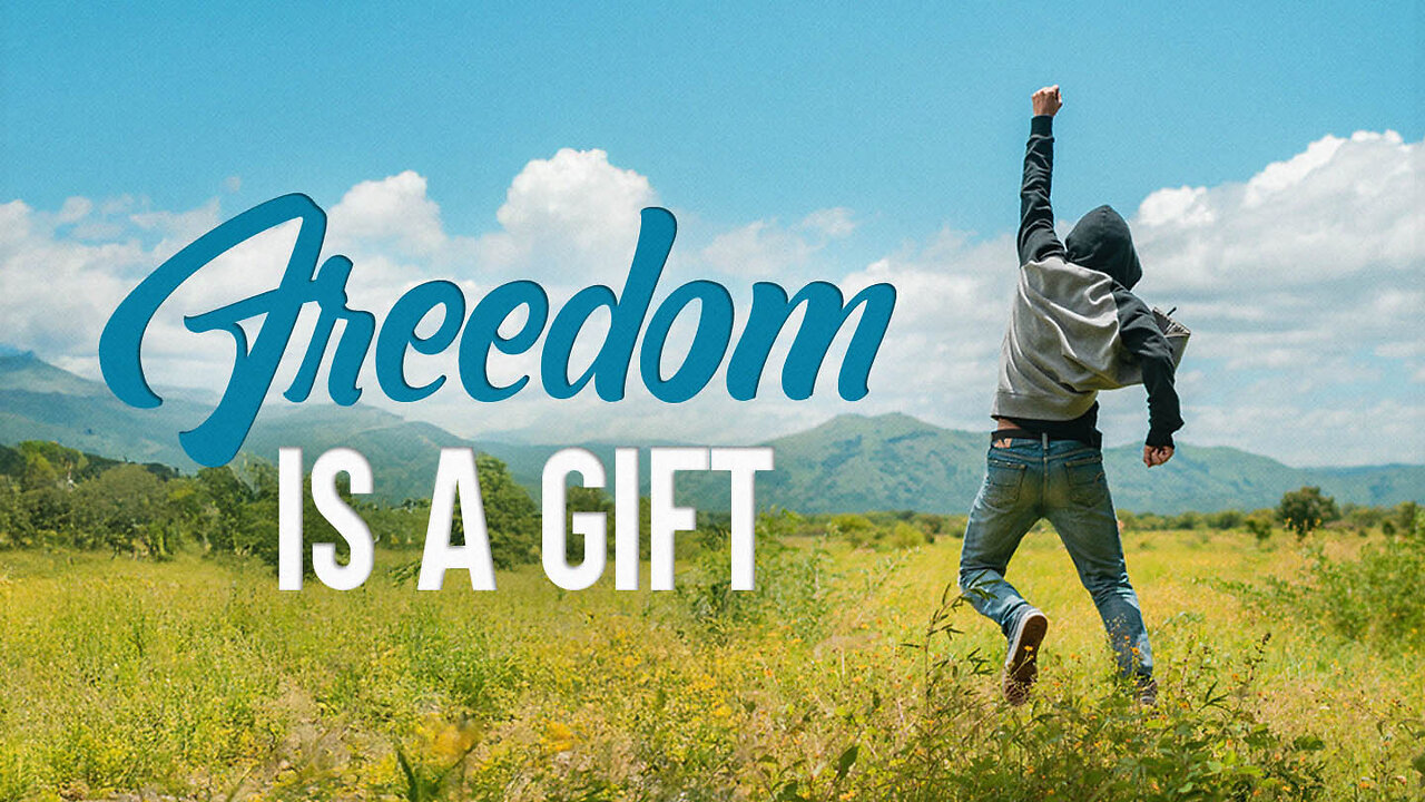 Freedom Is A Gift