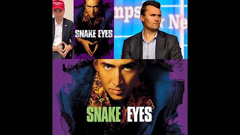 THE CONNECTION BETWEEN 1998 MOVIE SNAKE EYES AND CHARLIE KIRK