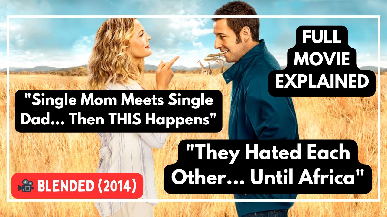 Adam Sandler & Drew Barrymore’s Unexpected Love Story | Blended Explained