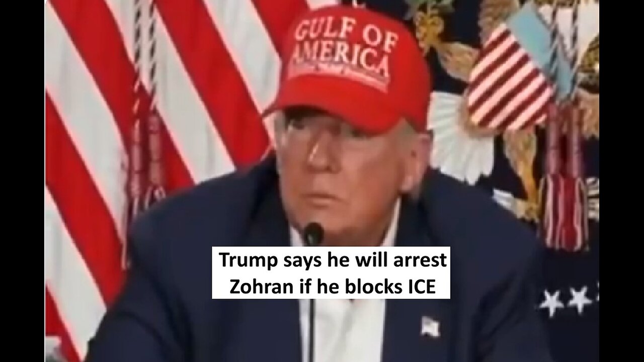 Trump says he will arrest Zohran if he blocks ICE