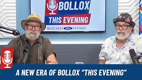Welcome to the new evening show, with the same old Bollox Boys "This Evening"