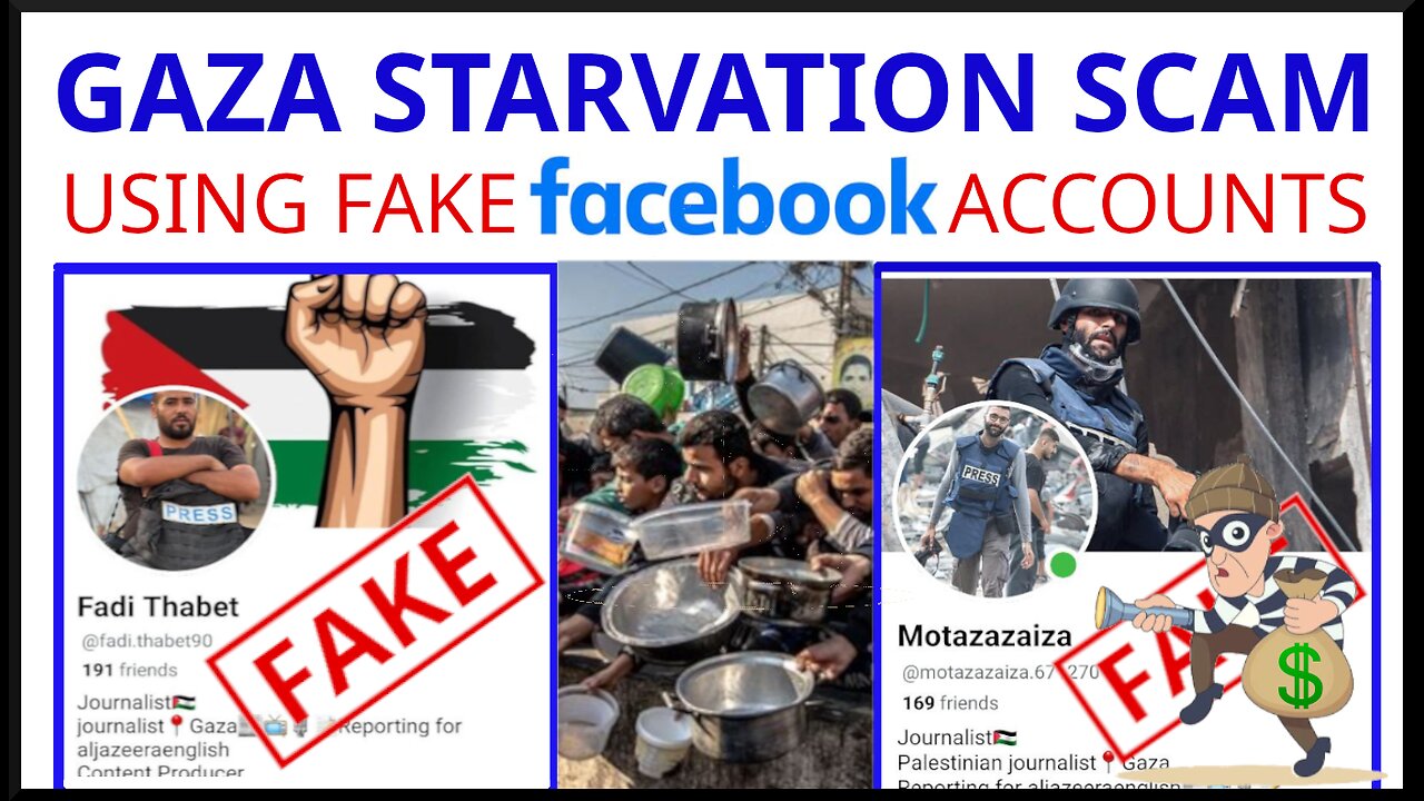 FAKE Facebook ACCOUNTS USED IN GAZA STARVATION SCAM