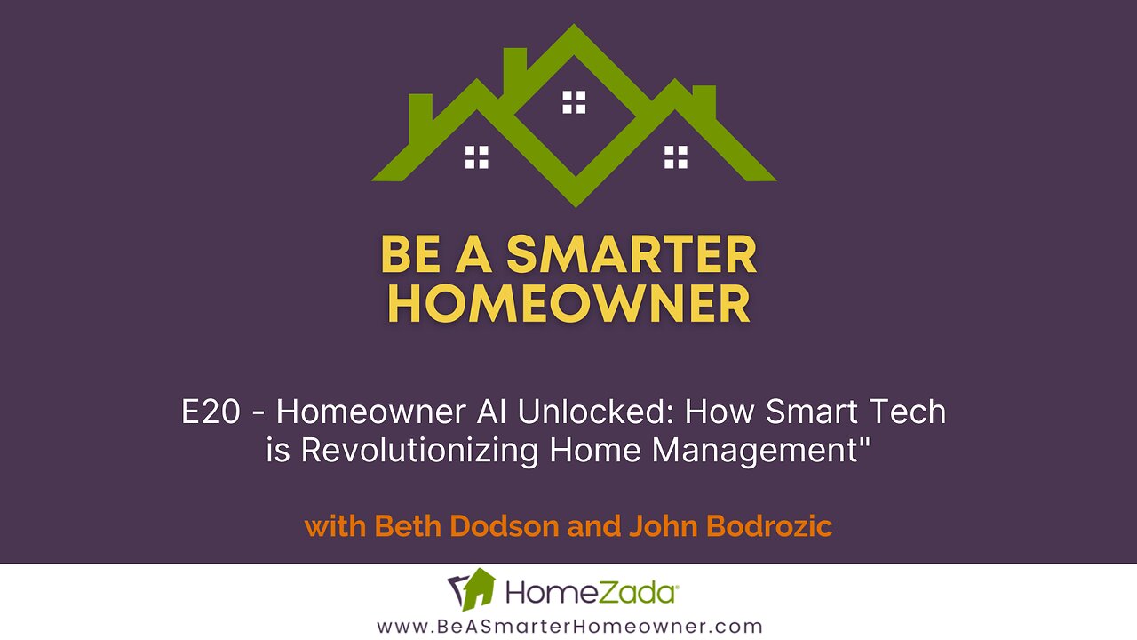 Ep 020 - Homeowner AI Unlocked: How Smart Tech is Revolutionizing Home Management