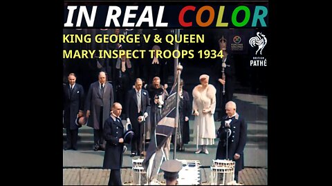👑 King George V & Queen Mary Inspect Troops (1934) In Real Color — 720p