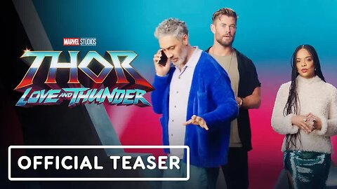 Thor - Love and Thunder - Exclusive Theater Teaser (2022) Chris Hemsworth, Tessa Thompson