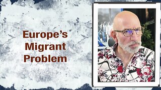 Europe’s Migrant Problem