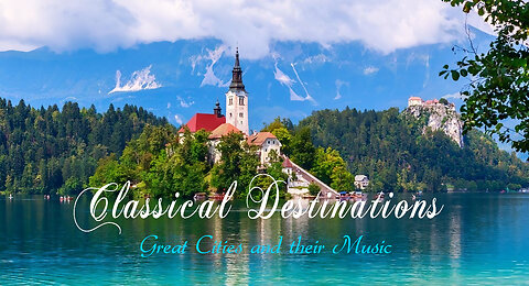 Classical Destinations I | Salzburg: Birthplace of Amadeus (Episode 1)