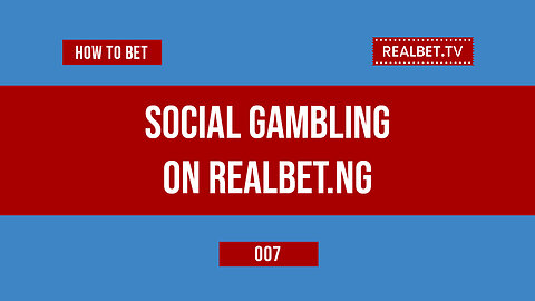 How To Navigate Social Gambling Features On Realbet Nigeria