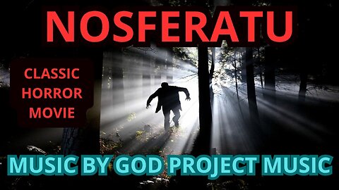NOSFERATU. Classic horror movie. Music by God Project Music