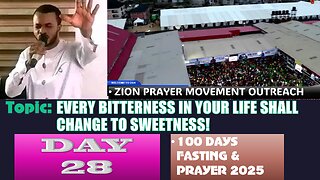Day 28 | August 1st, 2025 — Topic: EVERY BITTERNESS IN YOUR LIFE SHALL CHANGE TO SWEETNESS! 100 Days